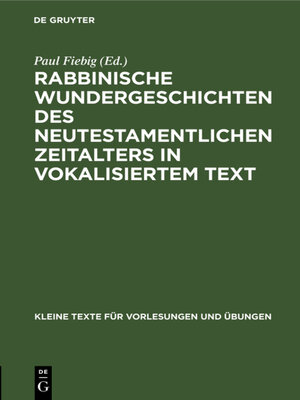 cover image of Rabbinische Wundergeschichten des neutestamentlichen Zeitalters in vokalisiertem Text